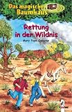 Das magische Baumhaus (Bd.18): Rettung in der Wildnis - Mary Pope Osborne