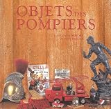 Revue Editions du May  / Objets des pompiers