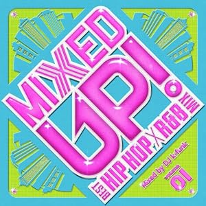 【クリックで詳細表示】MIXED UP - BEST HIP HOP-R＆B TUNES - [Compilation]