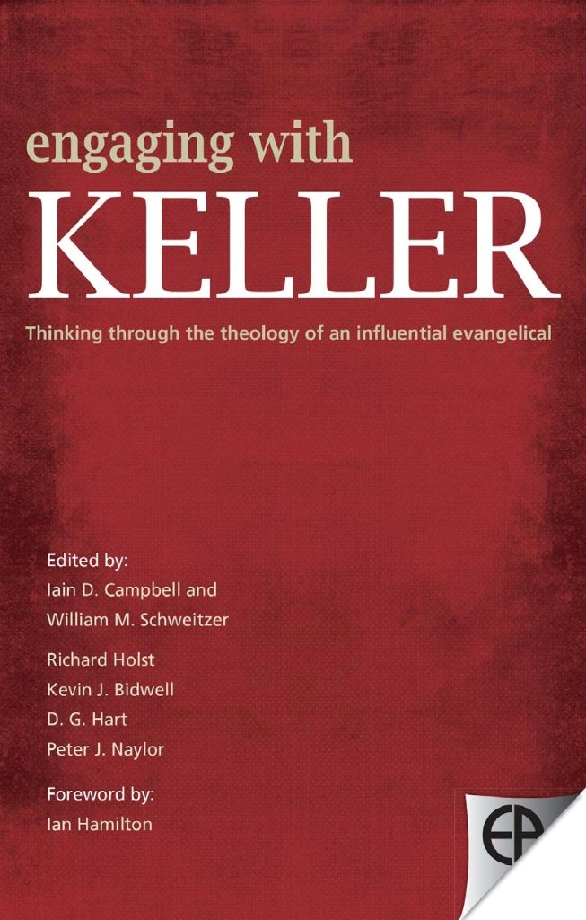 Engaging with Keller: Thinking Through the Theology of an ... Engaging with Keller: Thinking Through the Theology of an ...