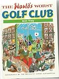 The world's worst golf club