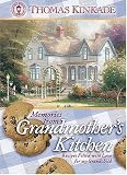 Memories from Grandmother's Kitchen: Recipes Filled with Love for My Grandchild (Kinkade, Thomas)