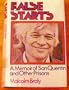 False starts: A memoir of San Quentin and other prisons