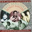 Dave Hamilton's Detroit Dancers Vol.1: the Soul Providers