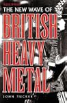 The New Wave of British Heavy Metal:...