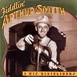 Fiddlin Arthur Smith & His Dixieliners