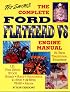 The Complete Ford Flathead V8 Engine Manual