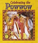 Celebrating the Powwow