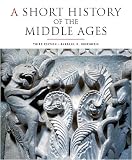 A Short History of the Middle Ages, third edition