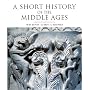 A Short History of the Middle Ages