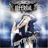 Infernal - I Won t Be Crying
