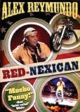 Alex Reymundo: Red Nexican