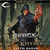 Son of Khyber: Eberron: Thorn of Breland, Book 2 | [Keith Baker]