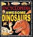 Book Encyclopedia Of Awe. Dinosaurs (Awesome Encyclopedias)