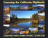 Search : Canoeing The California Highlands: A Quiet Water Guide To Paddler's Paradise (Adventure Kayaking)