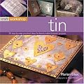 Craft Workshop: Tin (Craft Workshop...)