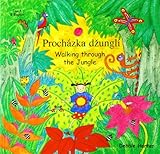Walking through the jungle : =Procházka ǆungli