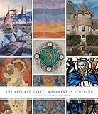 The arts and crafts movement in Scotland : a history