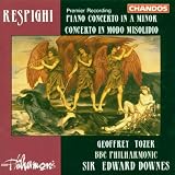 Respighi: Piano Concerto in A minor; Concerto in Modo Misolidio