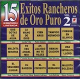 15 Exitos Rancheros De Oro Puro, Vol. 2