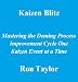 Kaizen Blitz: Mastering The Deming Process Improvement Cycle One Kaizen Event At A Time