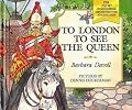 To London to See the Queen (The New! Christopher Churchmouse Adventures, 4)