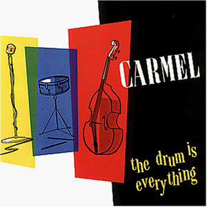 Carmel - The Drum Is Everything - Zortam Music