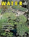 Can't Miss Water Gardening for the Mid-Atlantic & New England