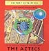 Search : The Aztecs (History Detectives)