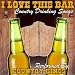 I Love This Bar - Country Drinking Songs