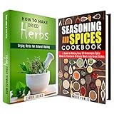 Herbs for Healing and Cooking Box Set: A Guide to Drying Herbs for Healing and Food Spice Mixes (Medicinal Herbs & Homesteading)