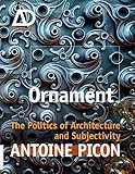 Ornament : the politics of architecture and subjectivity