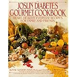 The Joslin Diabetes Gourmet Cookbook: Heart-Healthy Everyday Recipes For Family And Friends