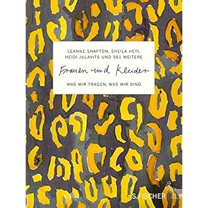 Frauen und Kleider: Was wir tragen, was wir sind