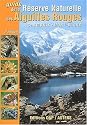 Guide de la R&eacute;serve Naturelle des Aiguilles Rouges. : D&eacute;couverte des mille et un secrets de la nature dans la r&eacute;gion de Chamonix, 2&egrave;me &eacute;dition 2002