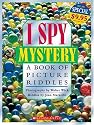 I Spy: Mystery A Book Of Picture Riddles