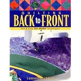 Quilting Back to Front: Fun & Easy No-Mark Techniques ~ Larraine Scouler