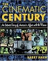 Cinematic Century: An Intimate Diary of America's Affair with the Movies