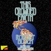 This Crowded Earth and Other Stories | [Robert Bloch]