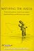 Matching the Hatch: A Practical Guide to Imitation of Insects Found on Eastern and Western Trout Waters