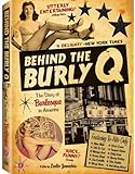 Behind the Burly Q- The Story of Burlesque in America