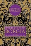 Dans le secret des Borgia, 1492-1503