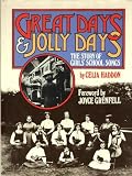 Great days and jolly days : the story of girls' school songs