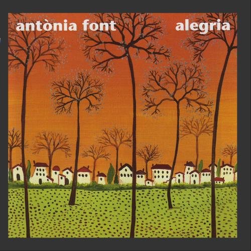 Antonia Font - Alegria - Zortam Music