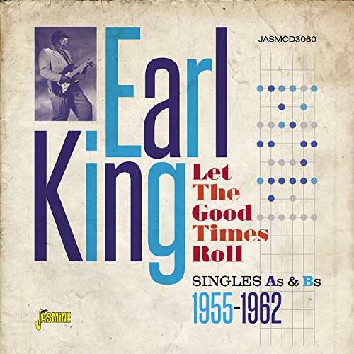 Earl King - Let The Good Times Roll - Singles As & Bs 1955-1962 [original Recordings Remastered] - Zortam Music