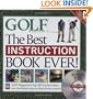 The Best Instruction Book Ever! Golf Magazine's Top 100 Teachers Show You the Fastest Ways to Shoot Lower Scores! (Book + DVD)
