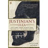 Justinian's Flea: The First Great Plague and the End of the Roman Empireby William Rosen