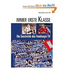 Immer erste Klasse. Die Geschichte des Hamburger SV