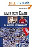 Immer erste Klasse. Die Geschichte des Hamburger SV