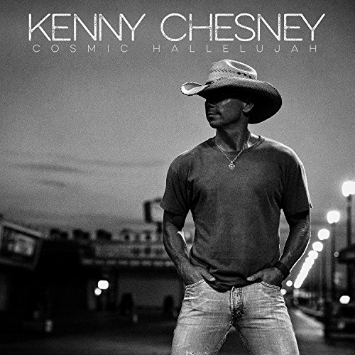 KENNY CHESNEY - Cosmic Hallelujah - Zortam Music